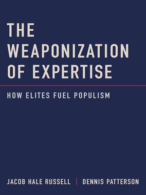 cover image of The Weaponization of Expertise